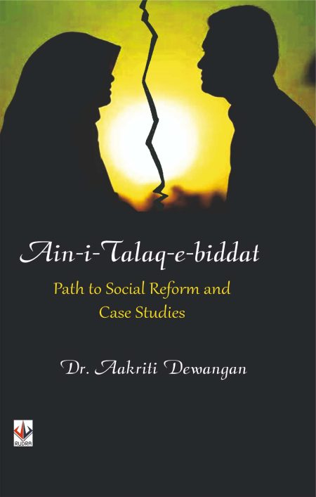 Ain-i-Talaq-e-biddat: Path to Social Reform and Case Studies