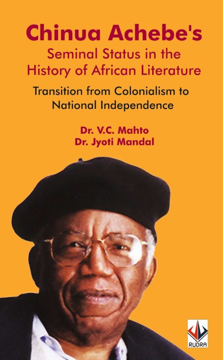 Chinua Achebe's:Seminal Status in the History of African Literature