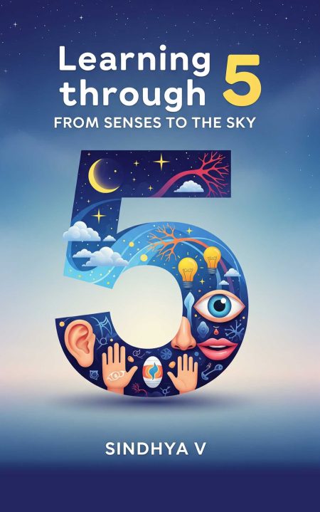 Learning through 5 From Senses to the Sky