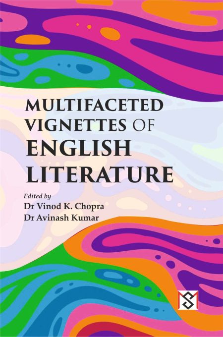 Multifaceted Vignettes of English Literature